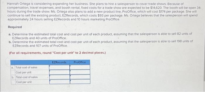 please read carefully and provide clear answer please Hannah Ortega is considering