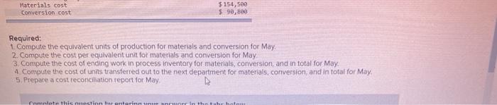 Inc., uses the weighted average method in its process costing system. It