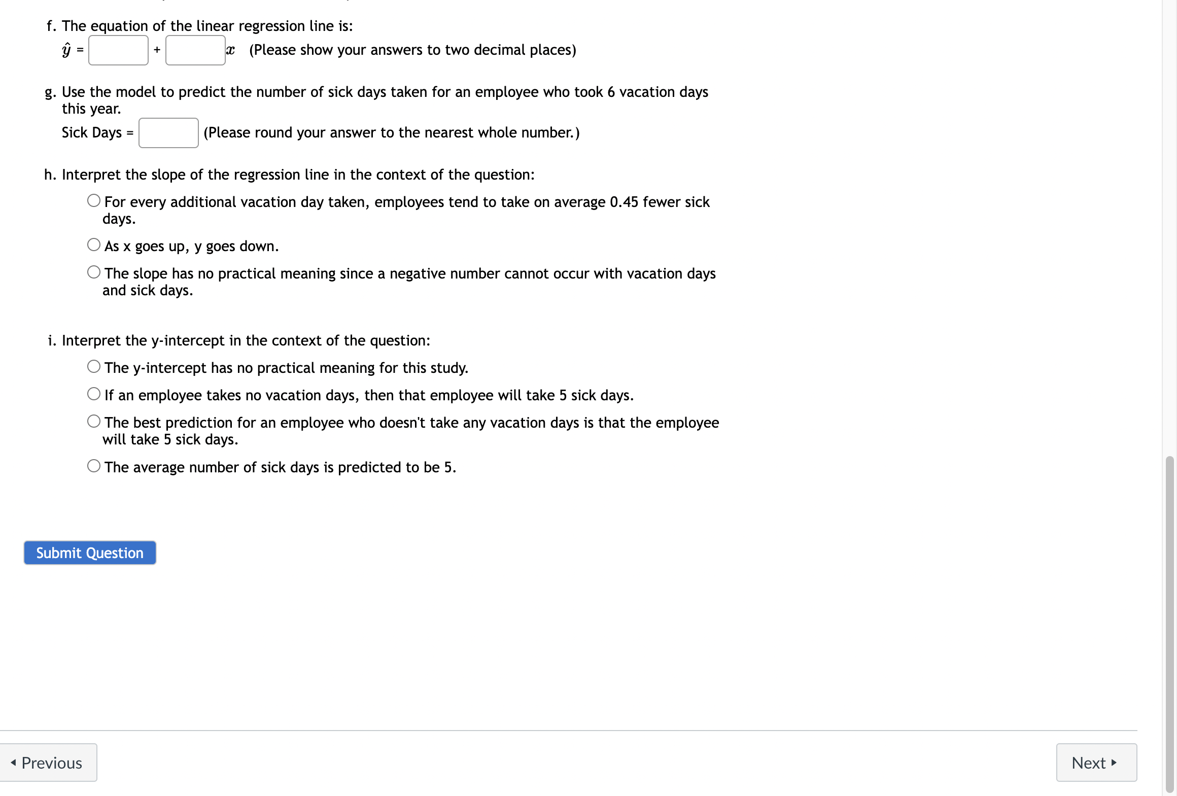to look at the relationship between number of vacation days employees take