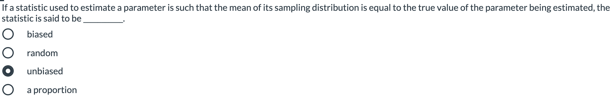  -If a statistic used to estimate a parameter is such that