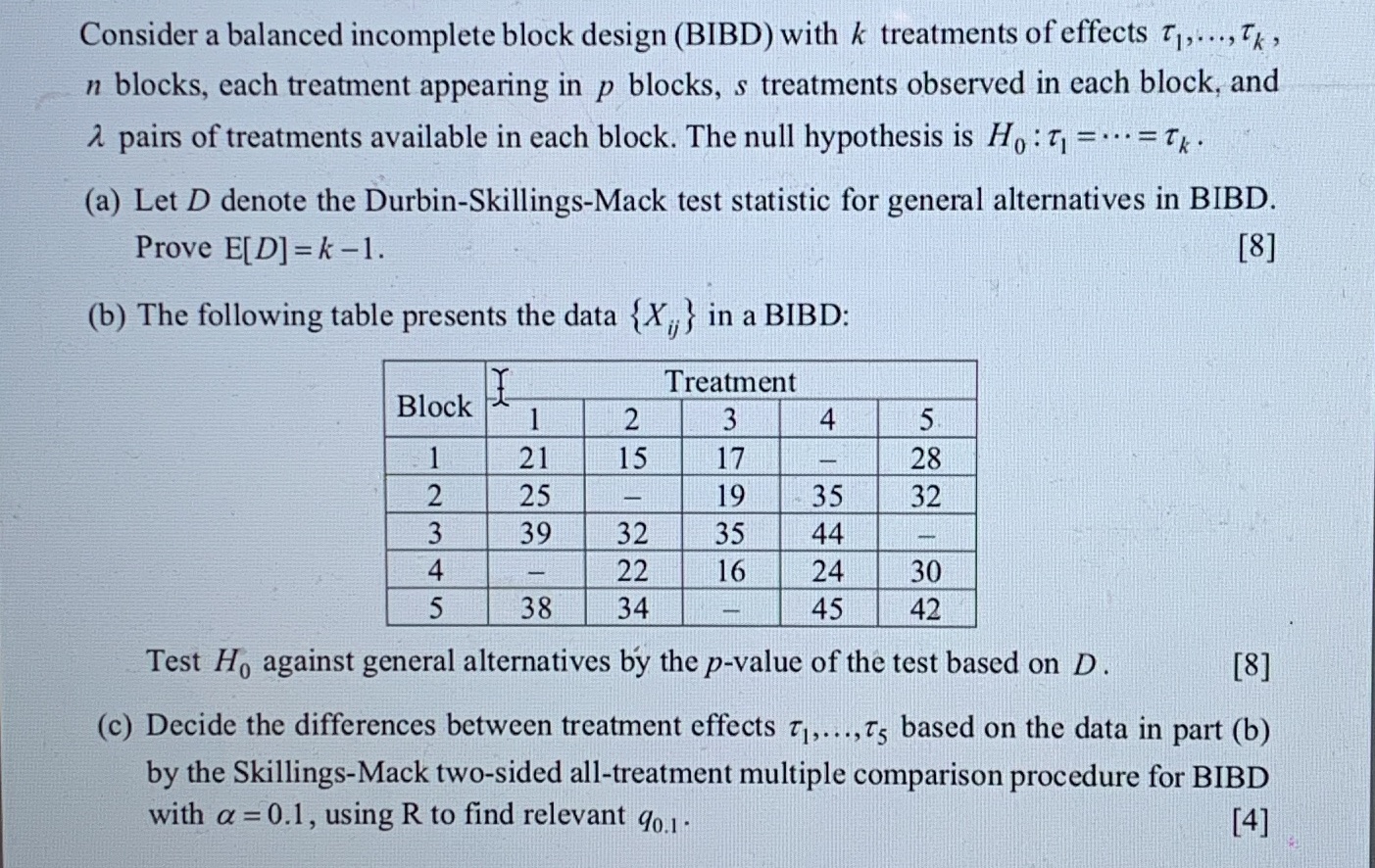 Please help me this question, thank you Consider a balanced incomplete block