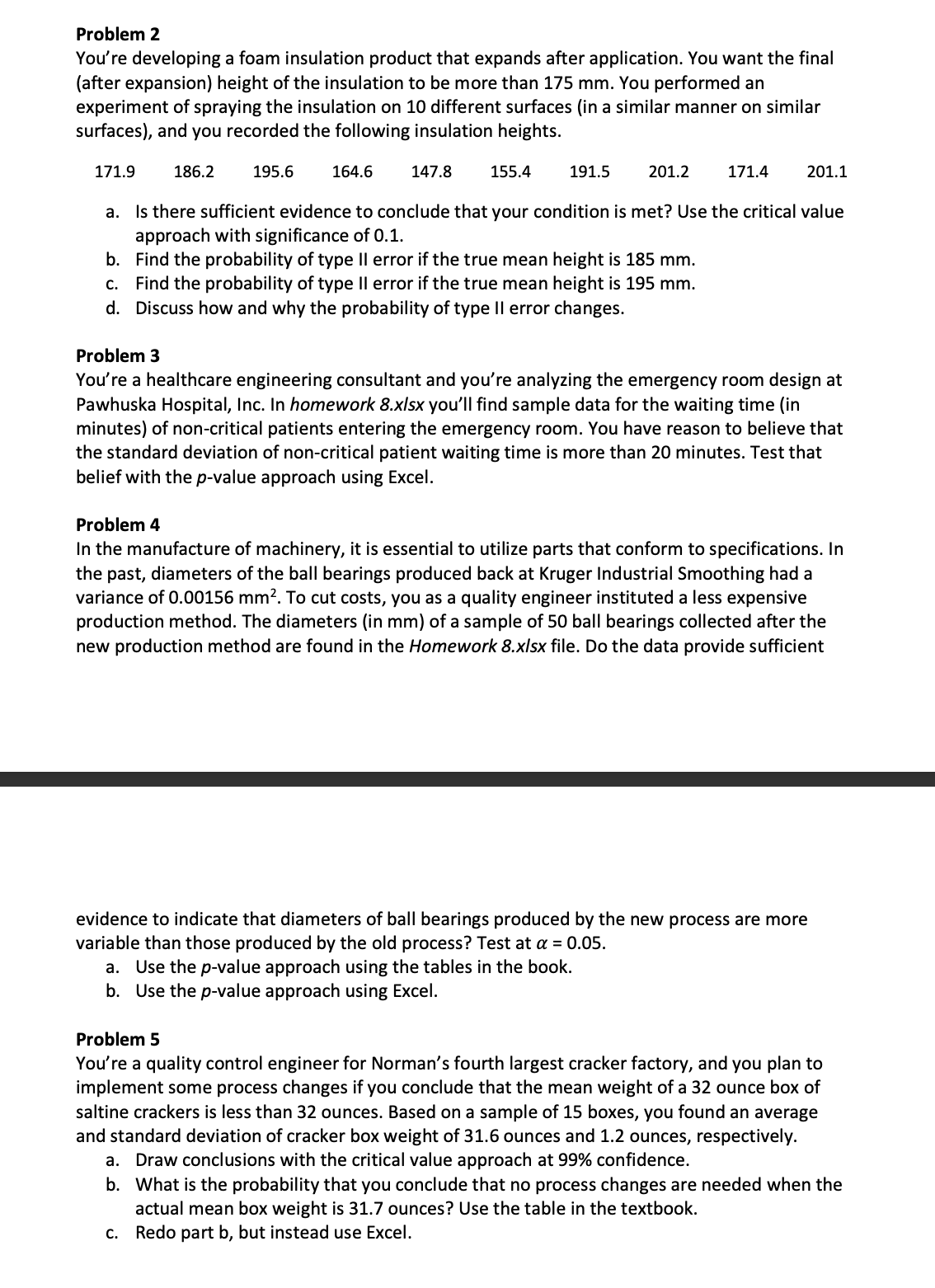 please help with 2,4 Problem 2 You're developing a foam insulation product