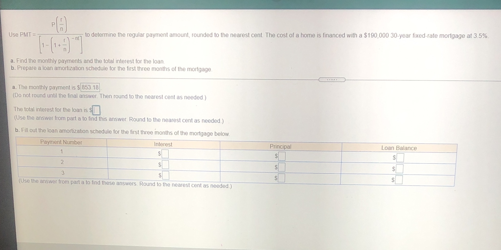  Use PMT = to determine the regular payment amount, rounded to