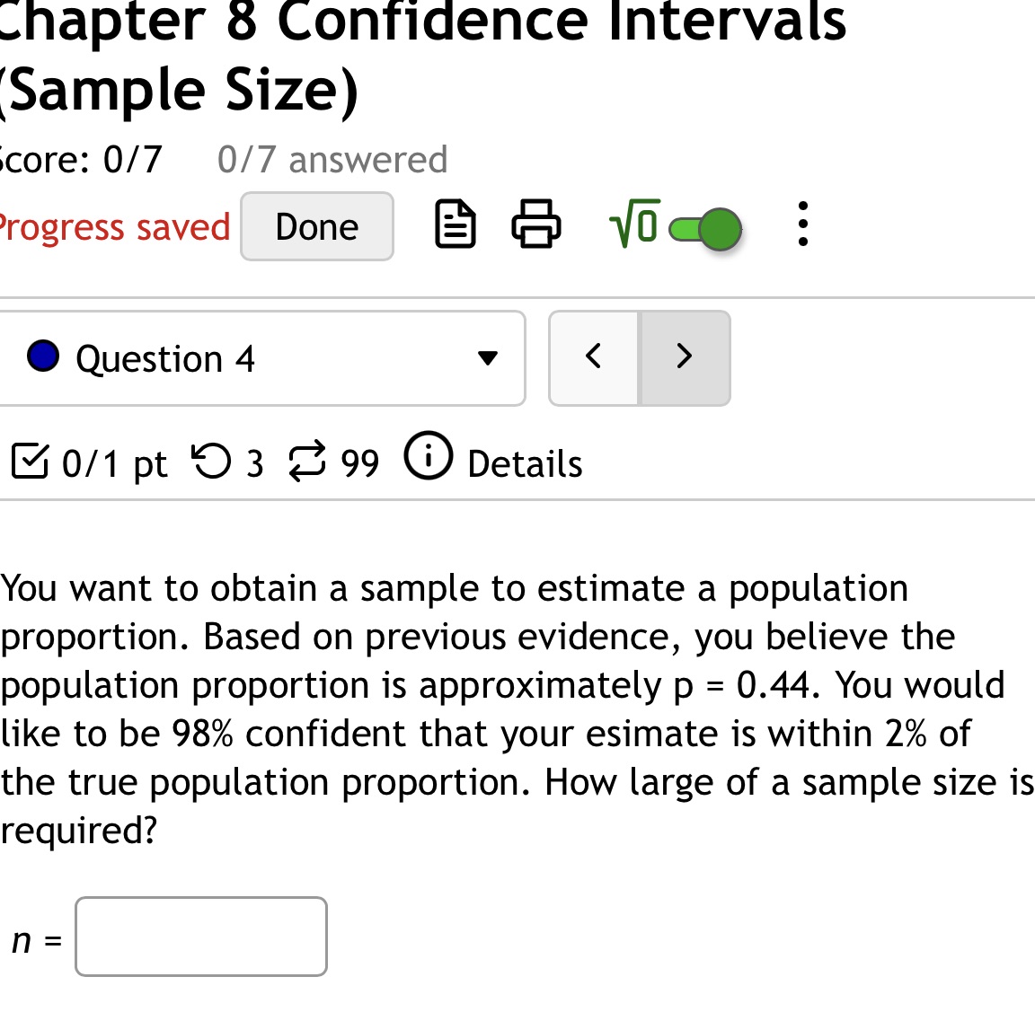  Chapter 8 Confidence Intervals Sample Size) core: 0/7 0/7 answered Progress
