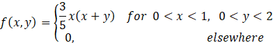 f(x,y) 3 x(x + y) 5 O, for elsewhere
