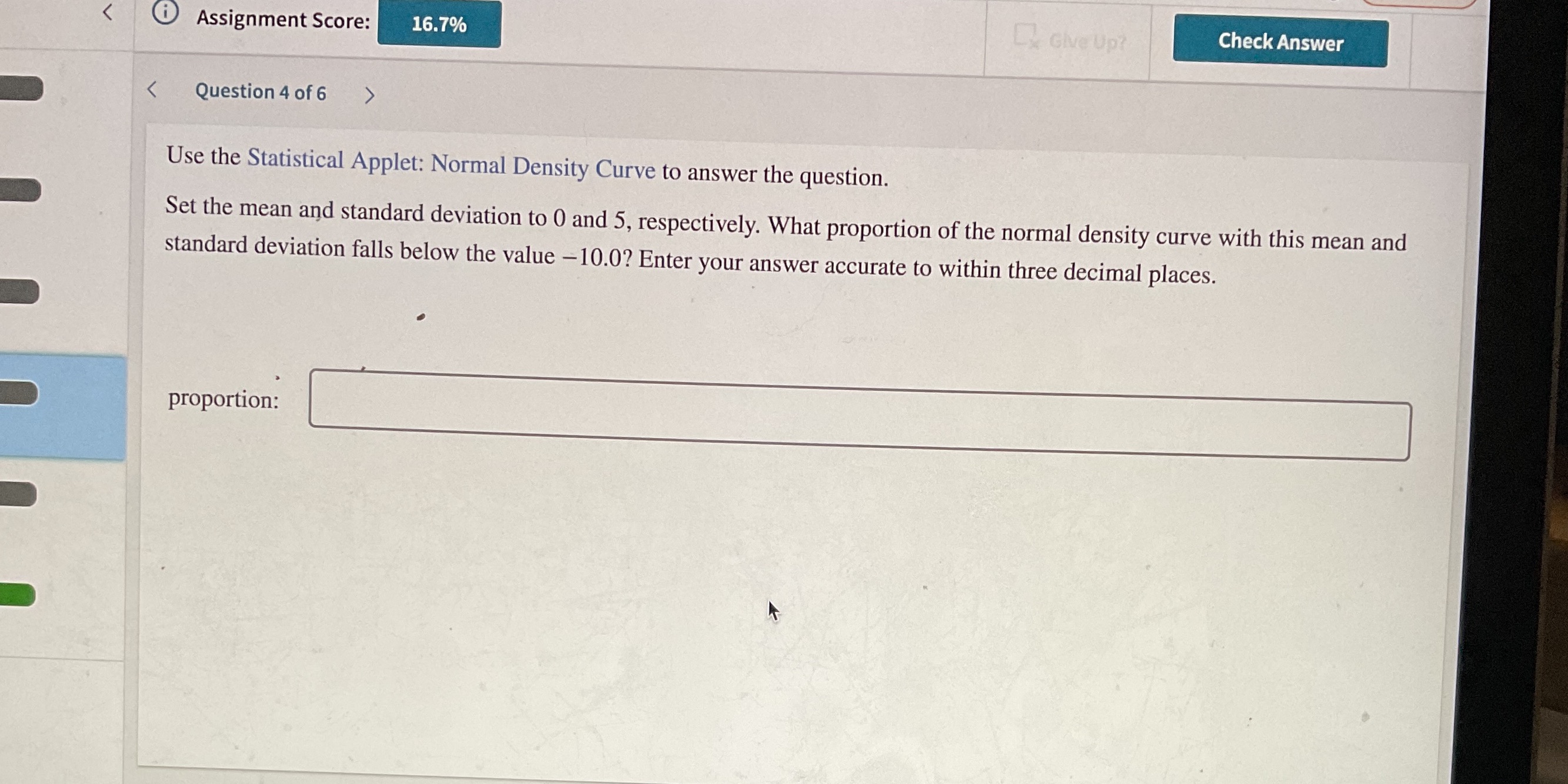 Assignment Score: 16.7% Give Up? Check Answer Use the Statistical Applet: