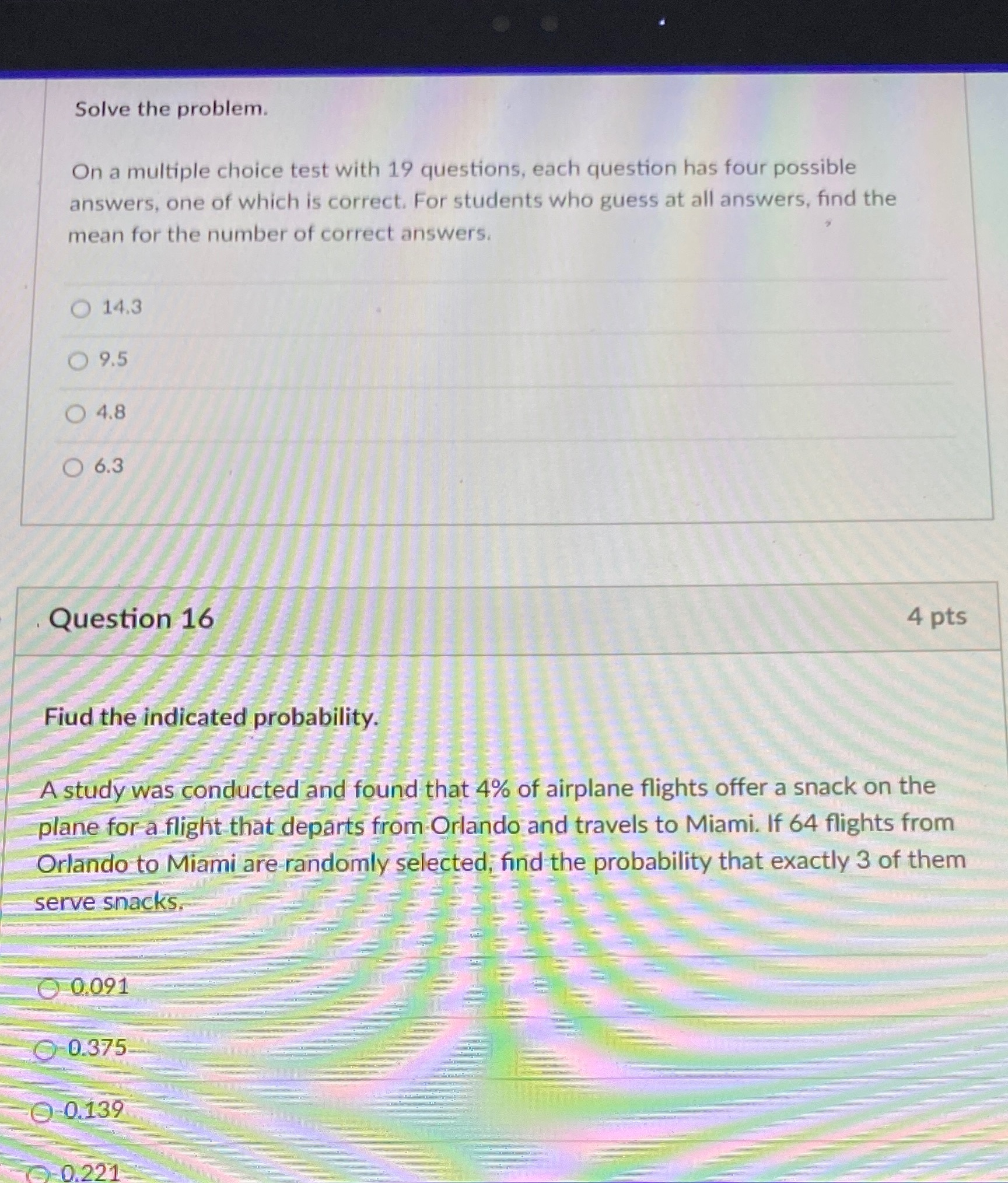  Solve the problem. On a multiple choice test with 19 questions,