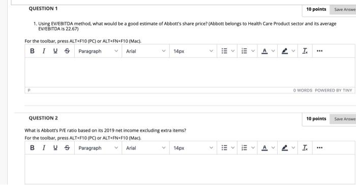  QUESTION 1 10 points Save Answe 1. Using EV/EBITDA method, what