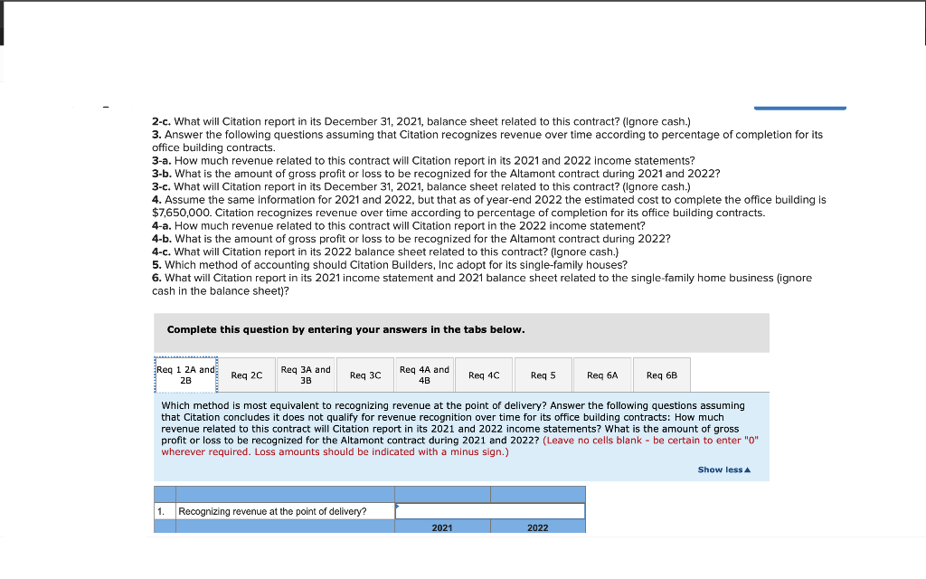 project completion [LO6-9] Citation Builders, Inc., builds office buildings and single-family homes.