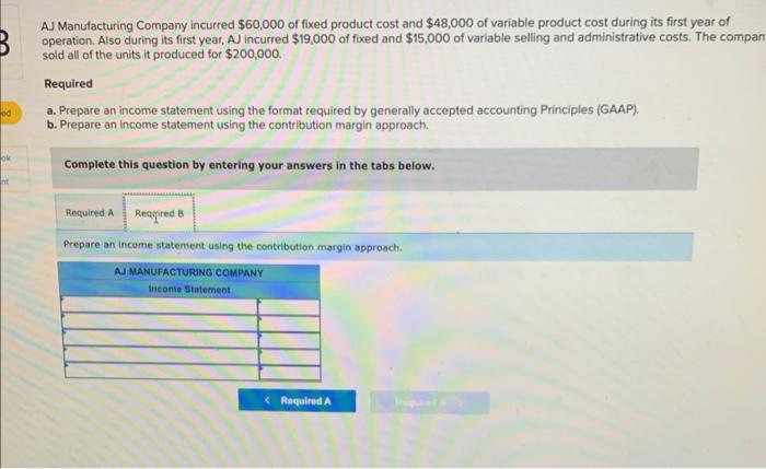 accepted accounting Principles (GAAP) b. Prepare an income statement using the contribution