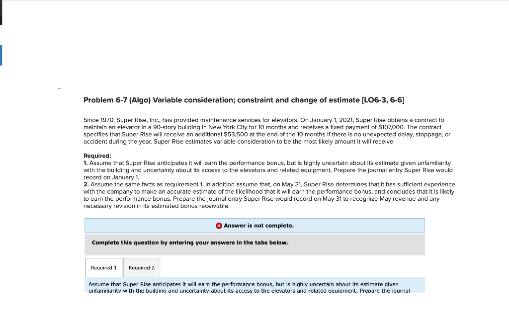 Problem 6-7 (Algo) Variable consideration; constraint and change of estimate (LO6-3,