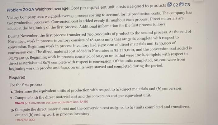  Problem 20-2A Weighted average: Cost per equivalent unit costs assigned to