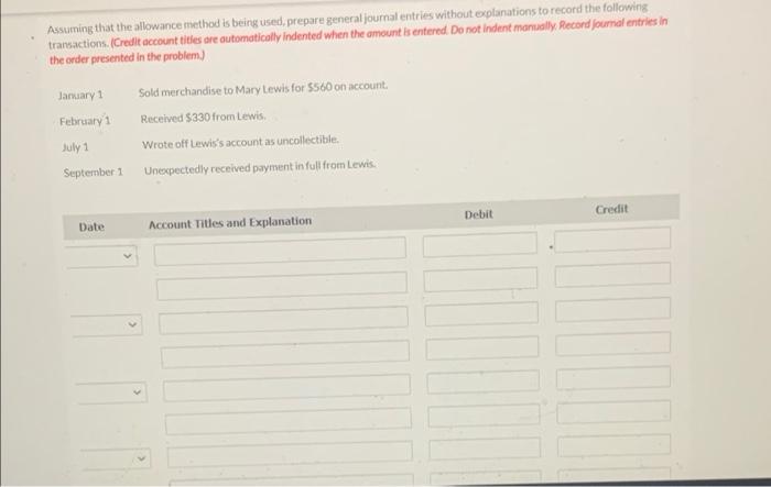  Assuming that the allowance method is being used, prepare general journal