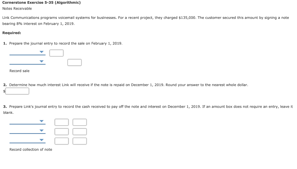  Cornerstone Exercise 5-35 (Algorithmic) Notes Receivable Link Communications programs voicemail systems