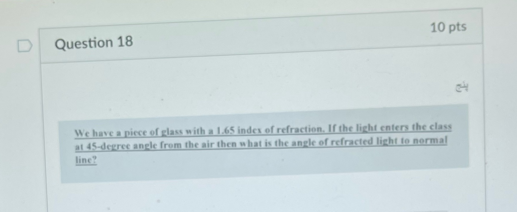 Question 18 Please show all work and necessary formulas. D Question 18