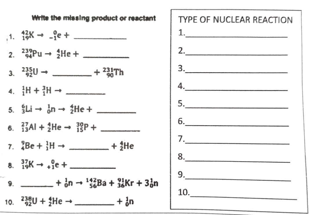 Topic: Nuclear Reactions subj: Physical Science Write the missing product or reactant