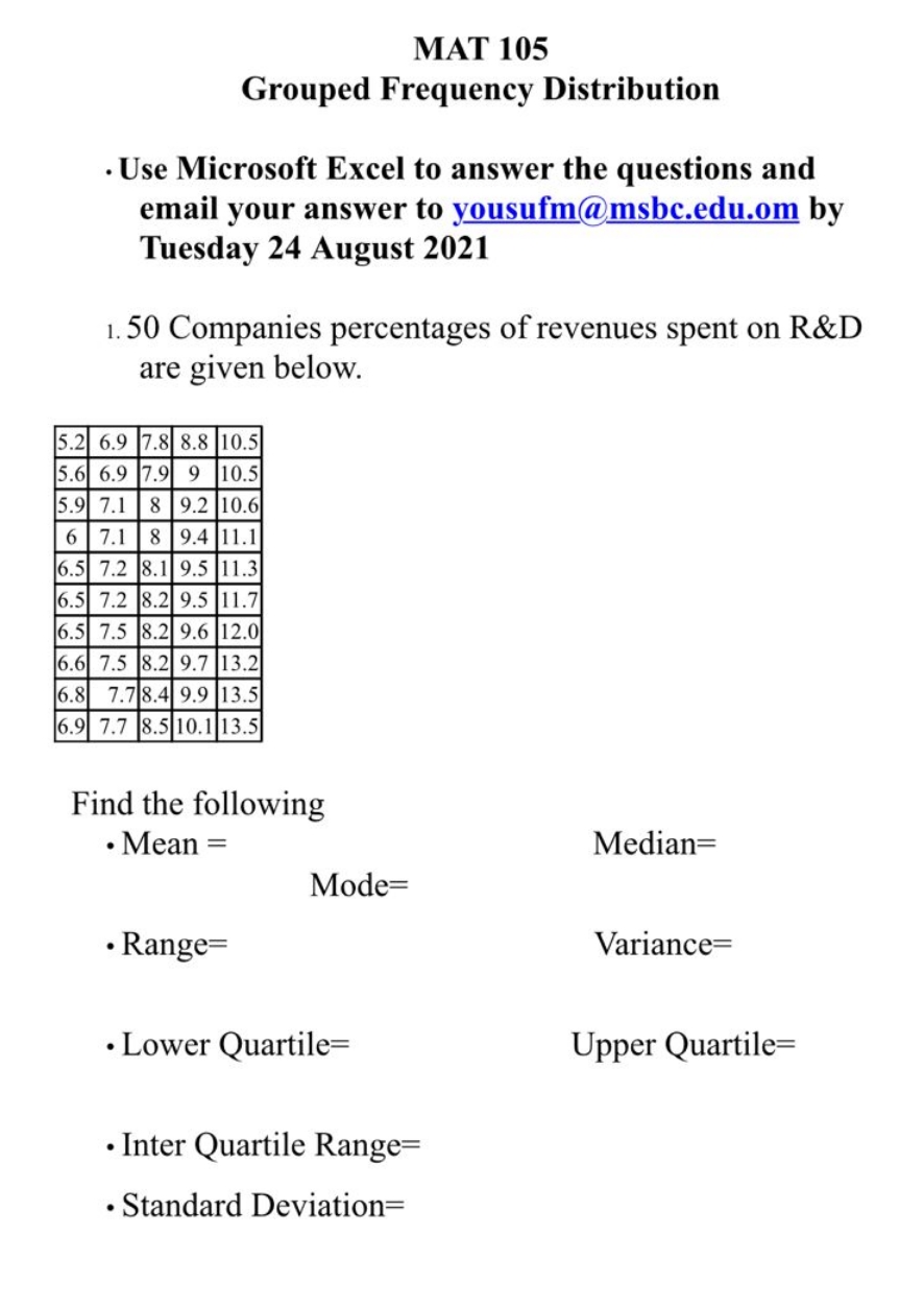 answer this questions by excel MAT 105 Grouped Frequency Distribution . Use