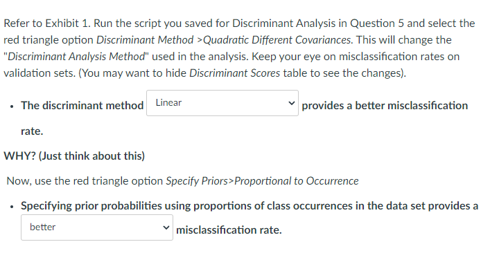 Refer to Exhibit 1. Run the script you saved for Discriminant