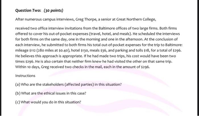  Question Two: (30 points) After numerous campus interviews, Greg Thorpe, a