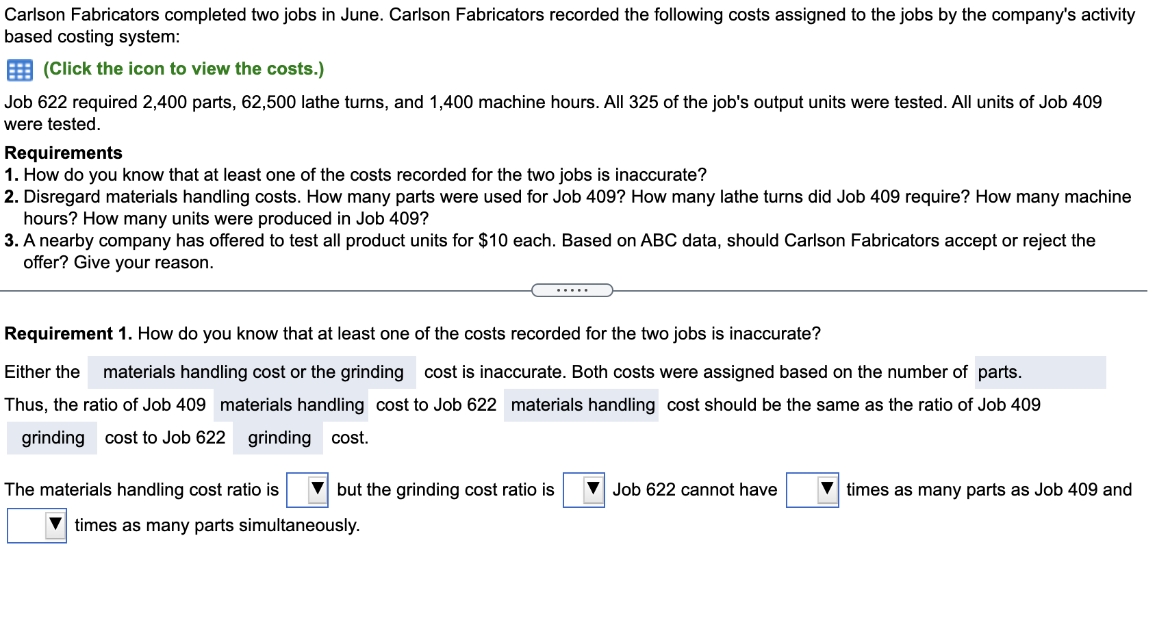 PLEASE ANSWER ALL REQUIREMENTS!!! THANK YOU Carlson Fabricators completed two jobs in