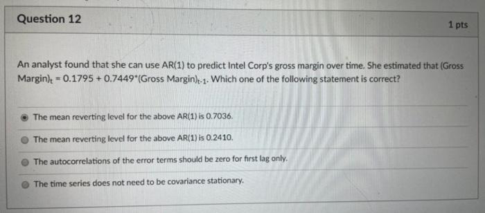  Question 12 1 pts An analyst found that she can use