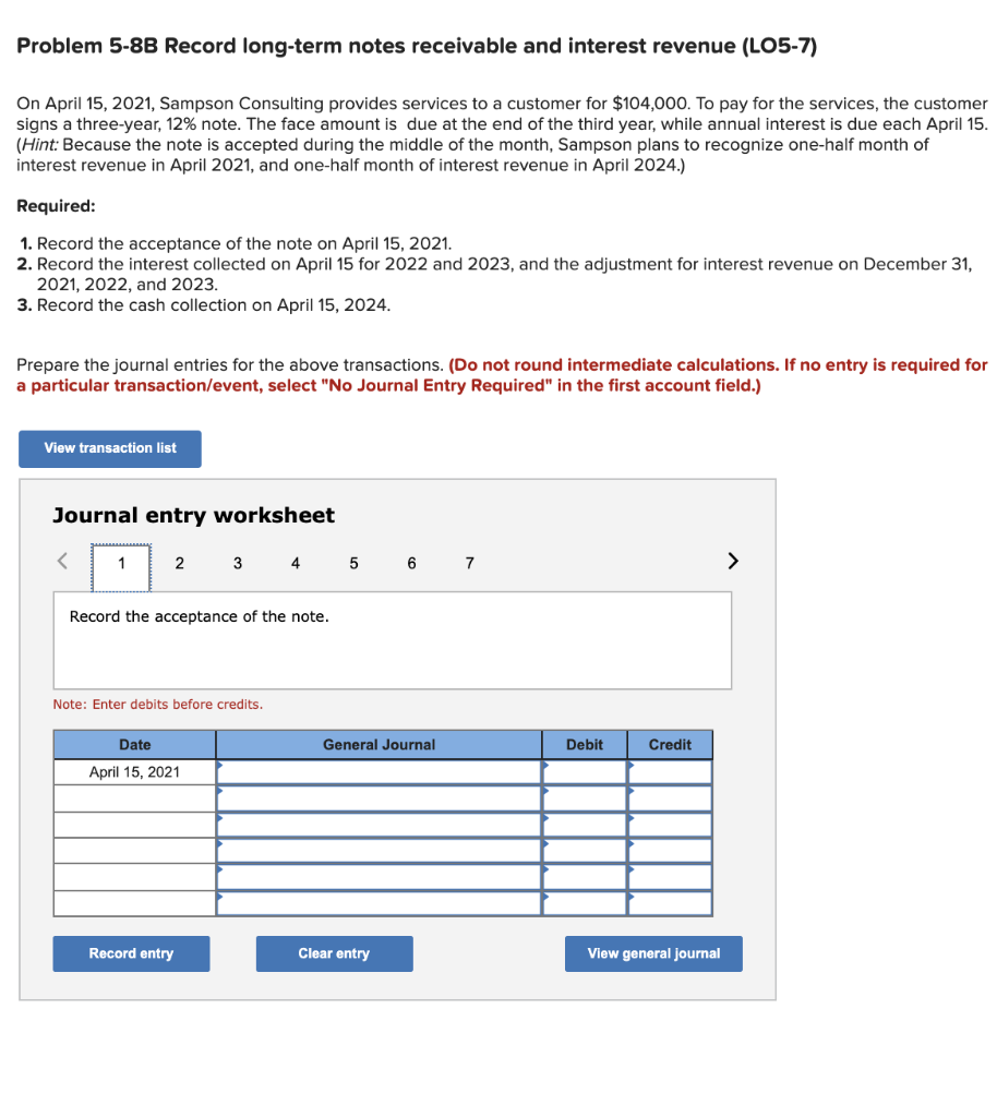 Problem 5-8B Record long-term notes receivable and interest revenue (LO5-7) On