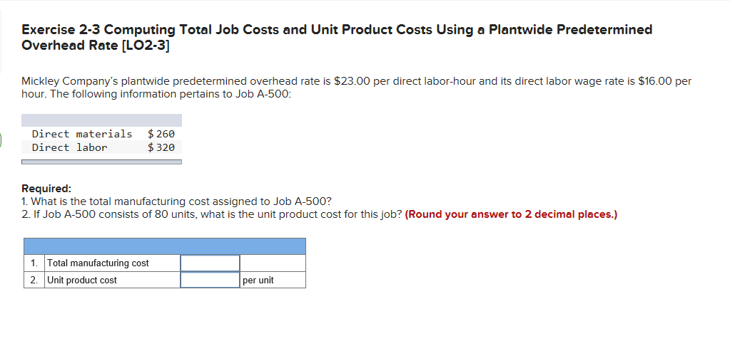 Exercise 2-3 Computing Total Job Costs and Unit Product Costs Using