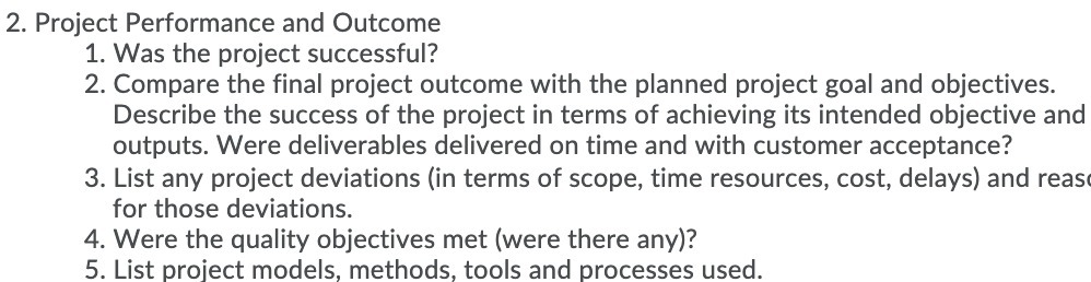  2. Project Performance and Outcome 1. Was the project successful? 2.