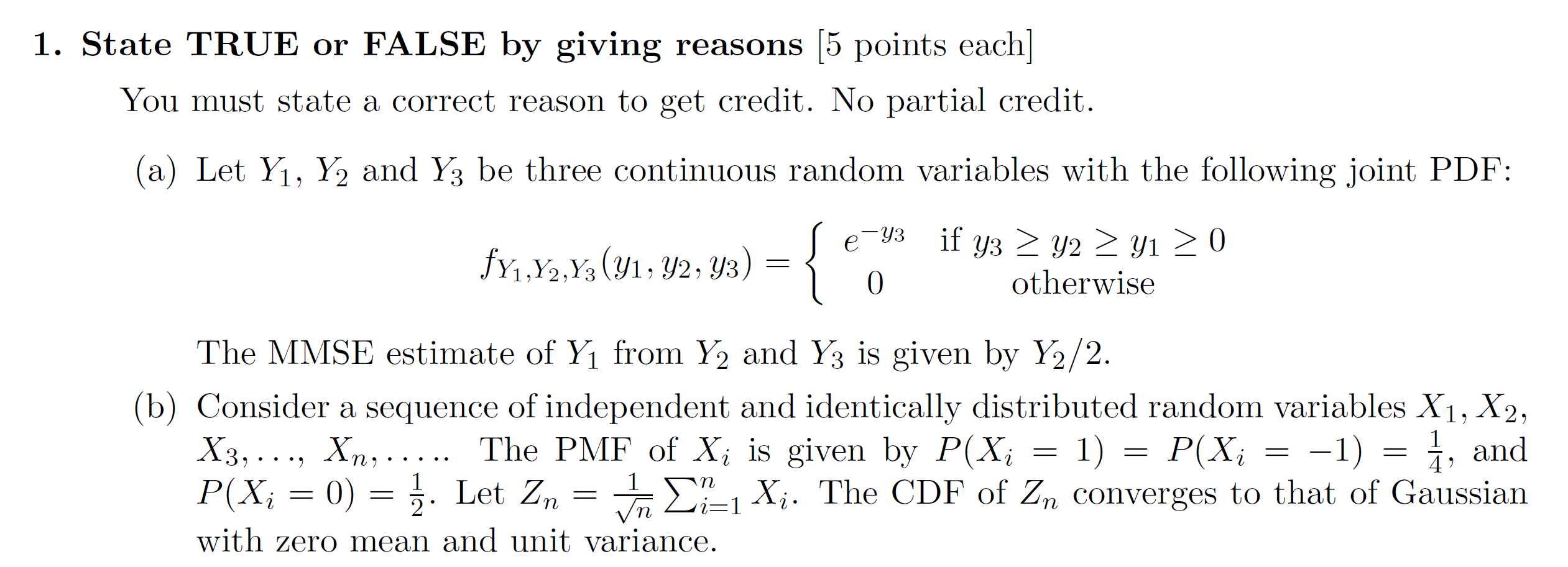 Please see the problem in the attachment. 1. State TRUE or FALSE