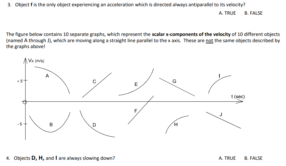 then in the positive x direction? A. TRUE B. FALSE 6. Objects