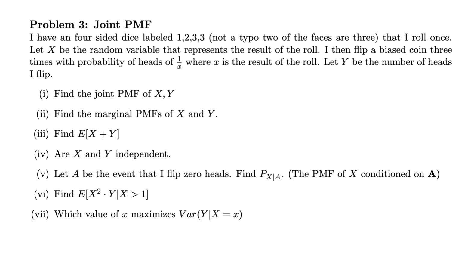 Problem 3: Joint PMF I have an four sided dice labeled