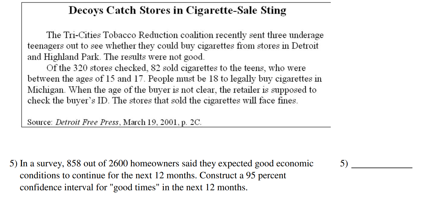 the statement is false. 1) A sample space is the set of