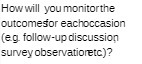 Hcnvwill you mznitorthe comeSor eachczcasion followed" discussion survey ?