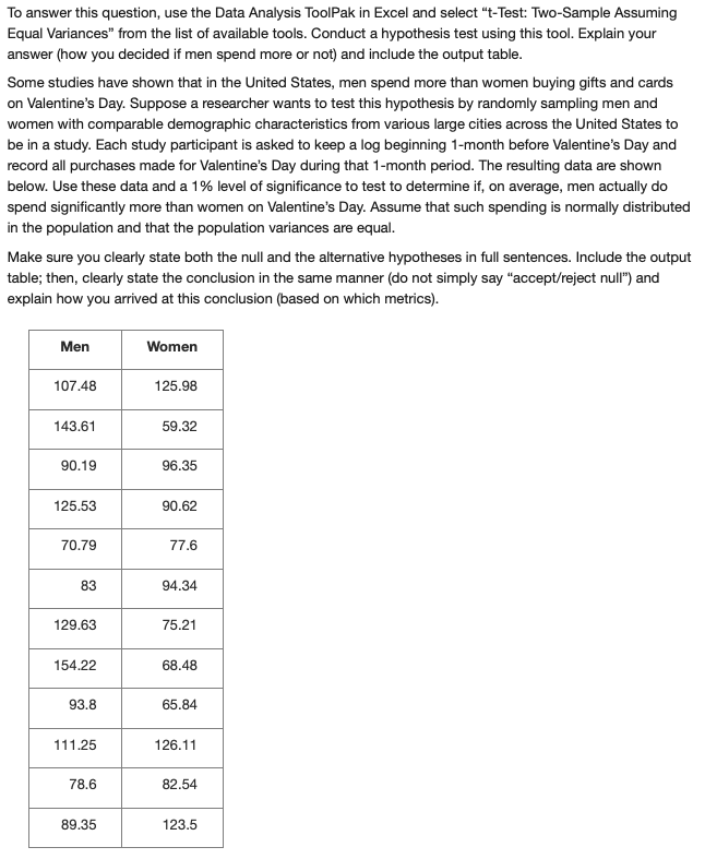  To answer this question, use the Data Analysis ToolPak in Excel