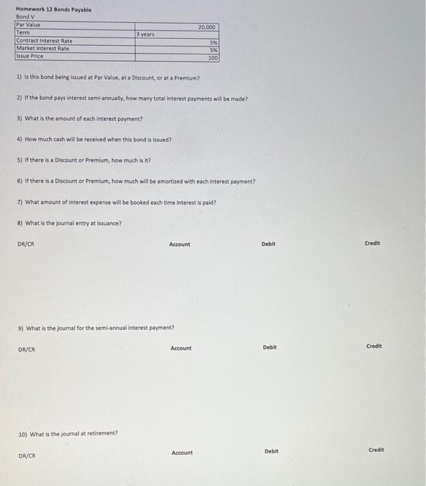 1) Is this bond being issued at Par Value, at a Discount,
