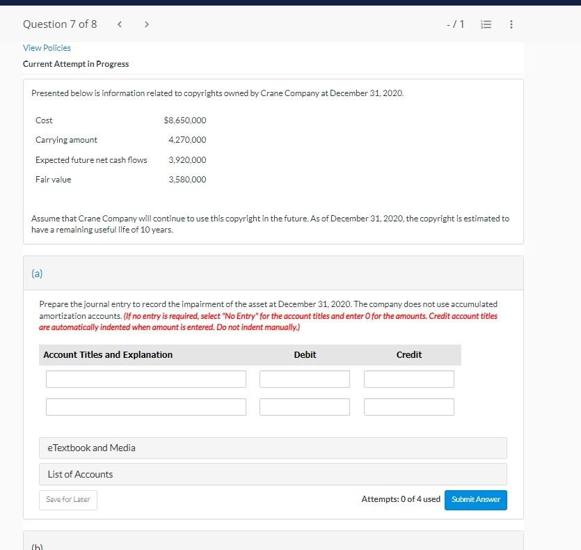 View Policies Current Attempt in Progress Presented below is information related