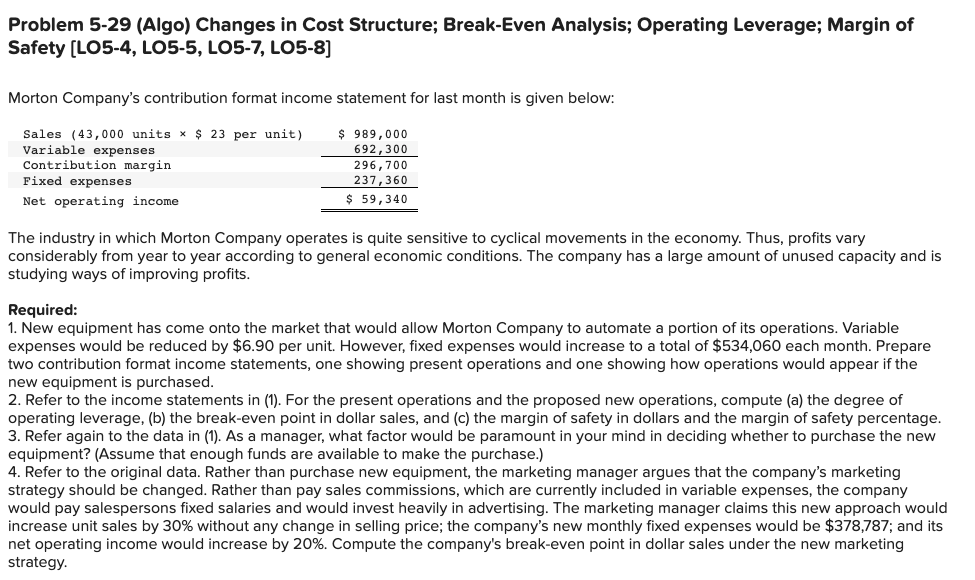  Problem 5-29 (Algo) Changes in Cost Structure; Break-Even Analysis; Operating Leverage;