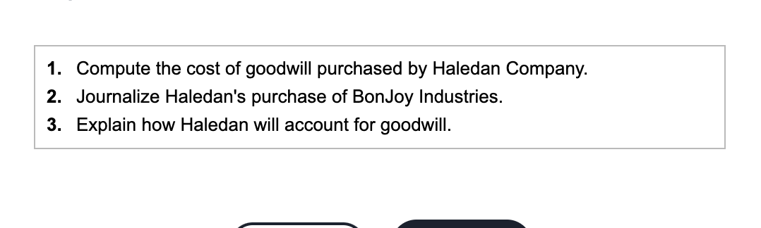 of 1 O Save Assume Haledan Company paid $16 million to acquire