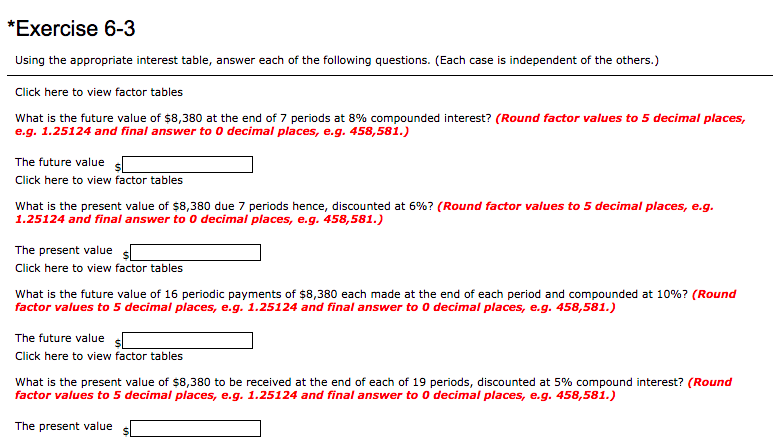 *Exercise 6-3 Using the appropriate interest table, answer each of the