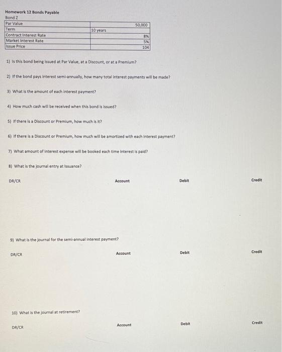 1) Is this bond being issued at Par Value, at a Discount