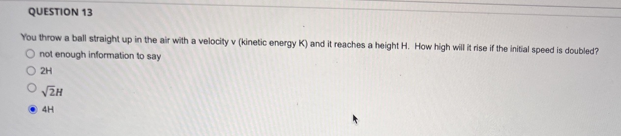 Is this answer correct ? QUESTION 13 You throw a ball straight
