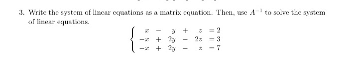 3. Write the system of linear equations as a matrix equation.