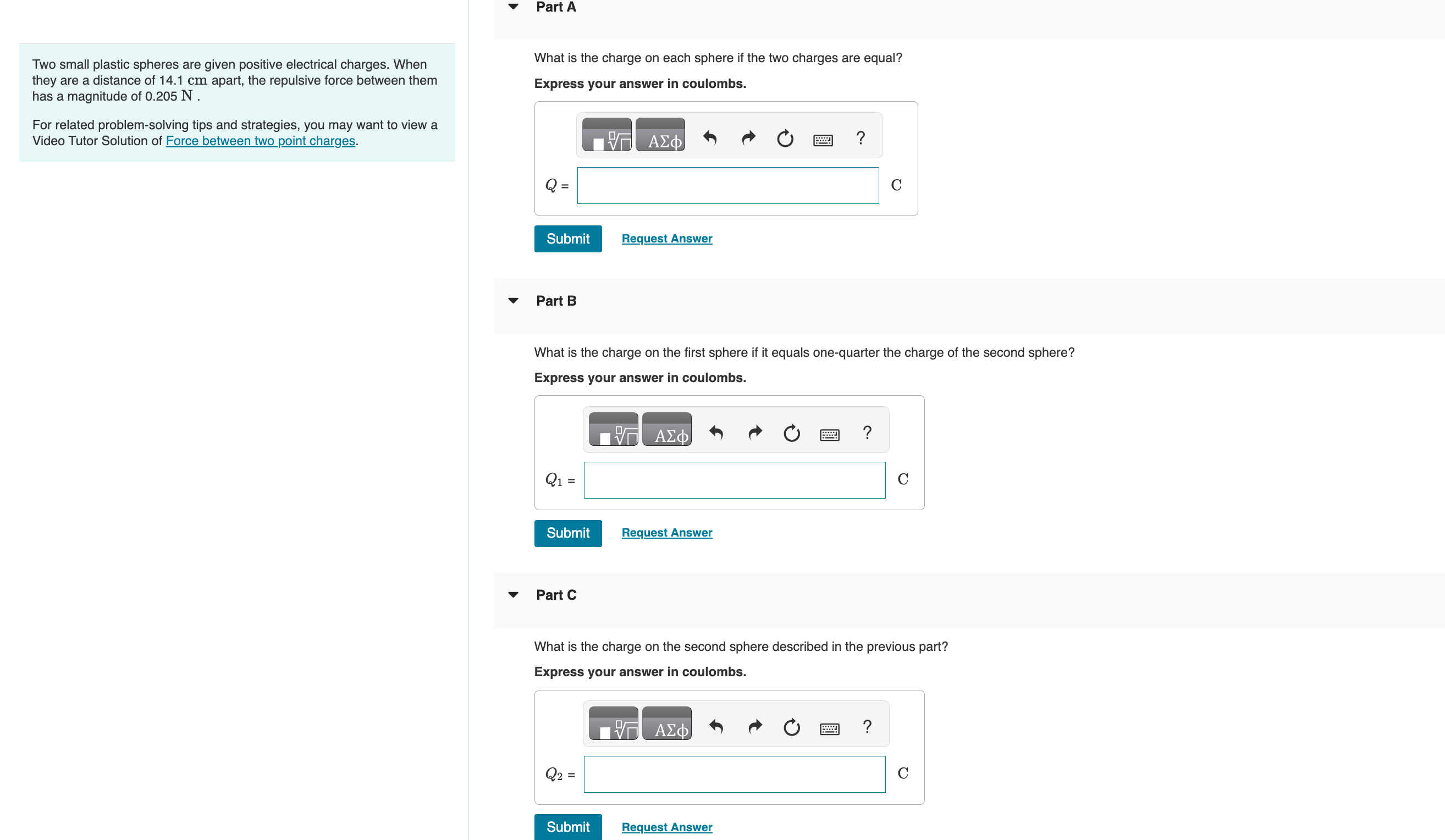  Part A Two small plastic spheres are given positive electrical charges.