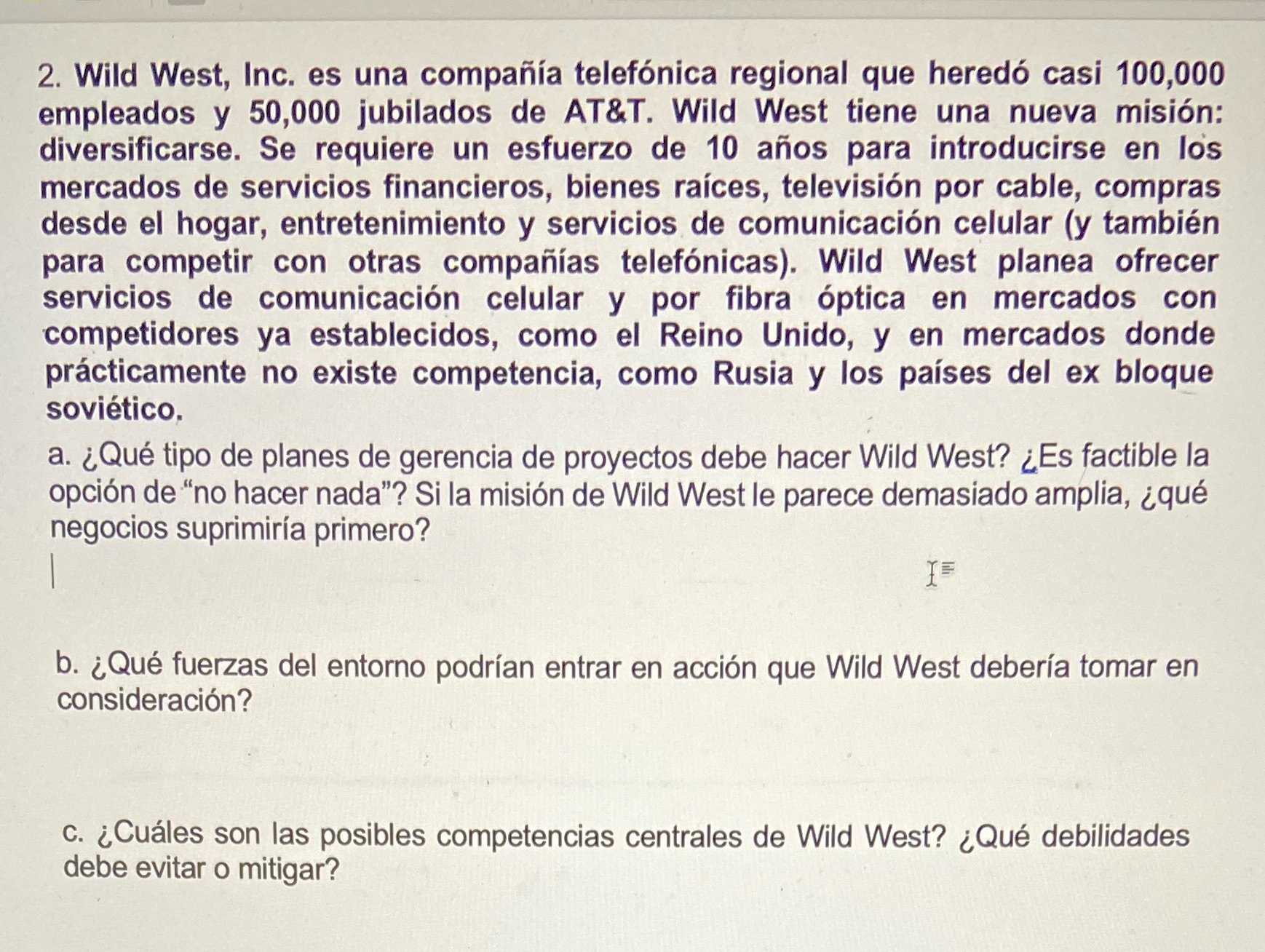 2. Wild West, Inc. es una compaia telefnica regional que hered casi
