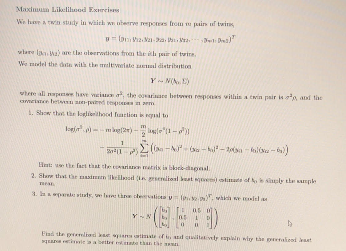  Maximum Likelihood Exercises We have a twin study in which we
