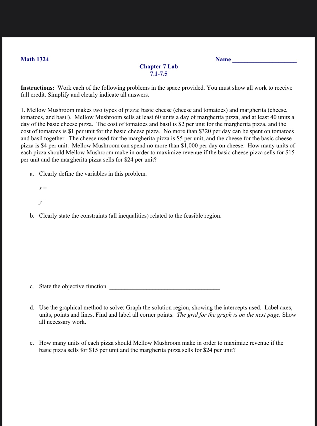 Math 1324 Name Chapter 7 Lab 7.1-7.5 Instructions: Work each of