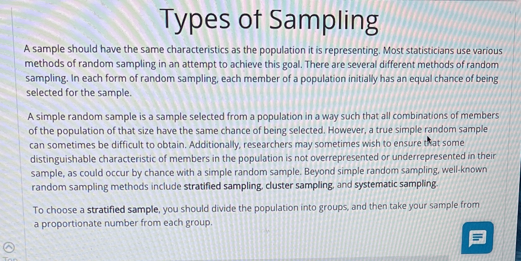  Types of Sampling A sample should have the same characteristics as