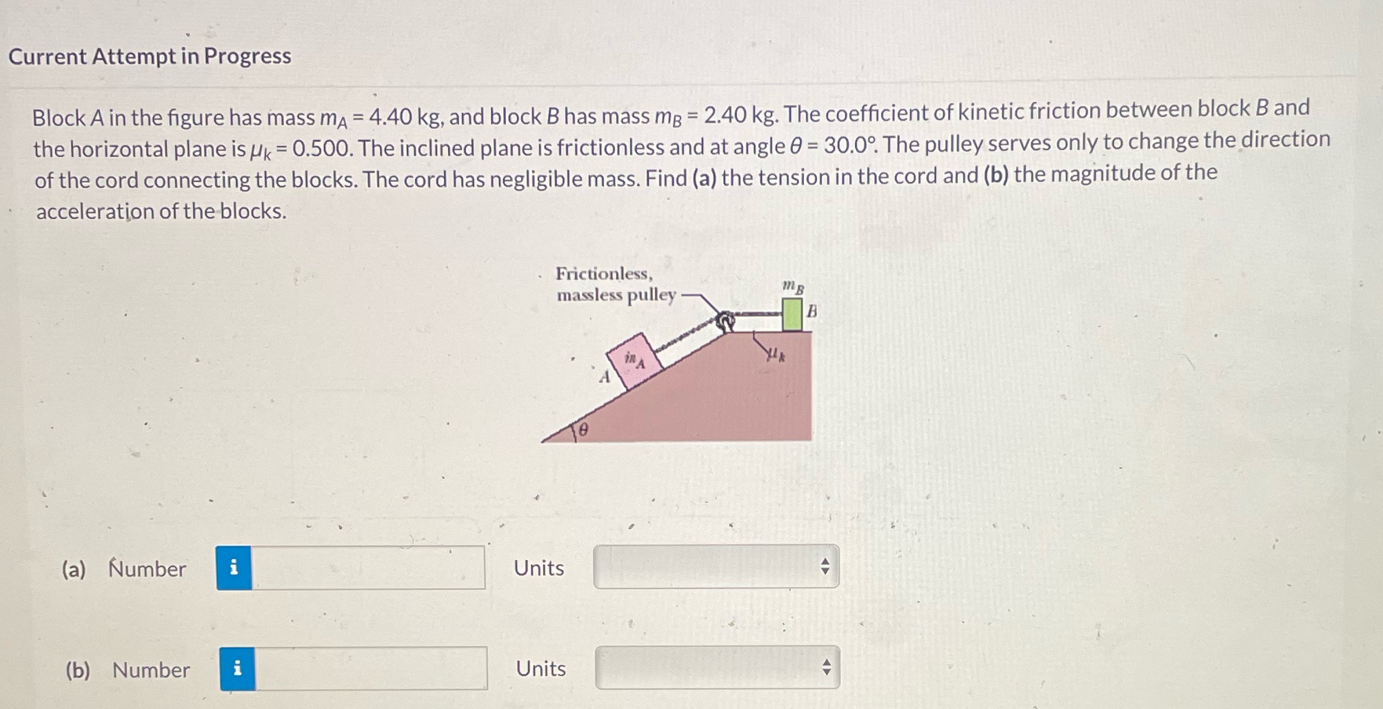  Current Attempt in Progress Block A in the figure has mass