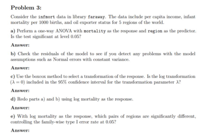 Problem 3: Consider the infmort data in library faraway. The data