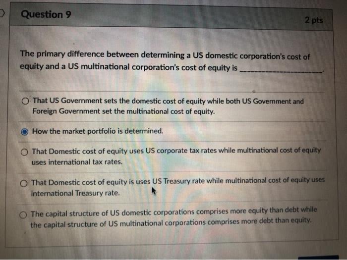  Question 9 2 pts The primary difference between determining a US